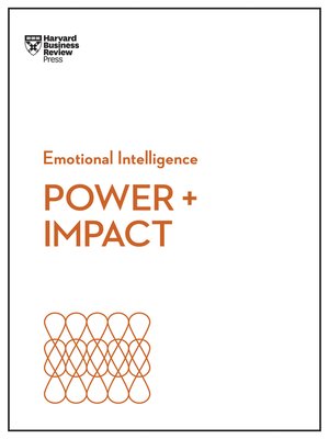 cover image of Power and Impact (HBR Emotional Intelligence Series)